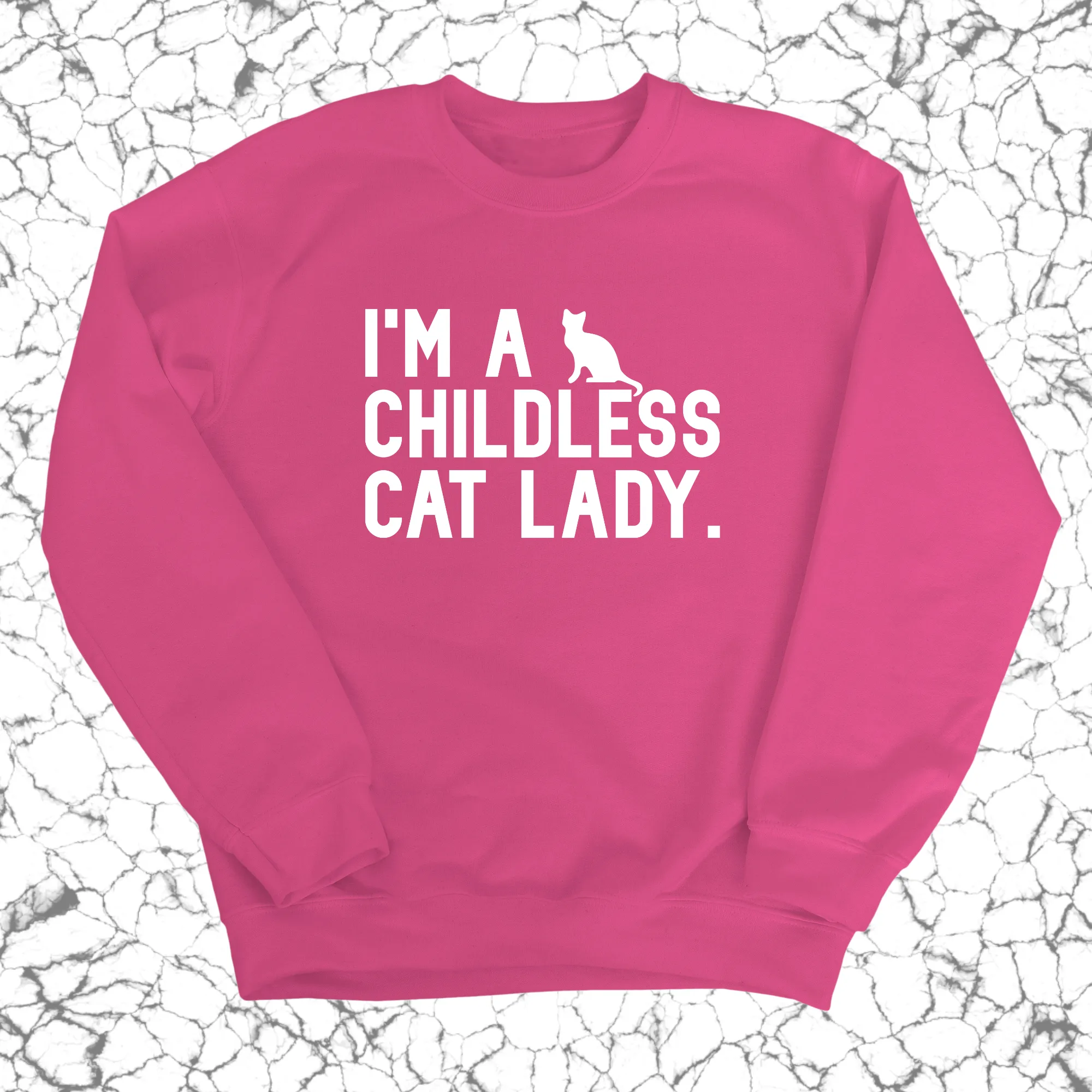 I'm a Childless Cat Lady Unisex Sweatshirt