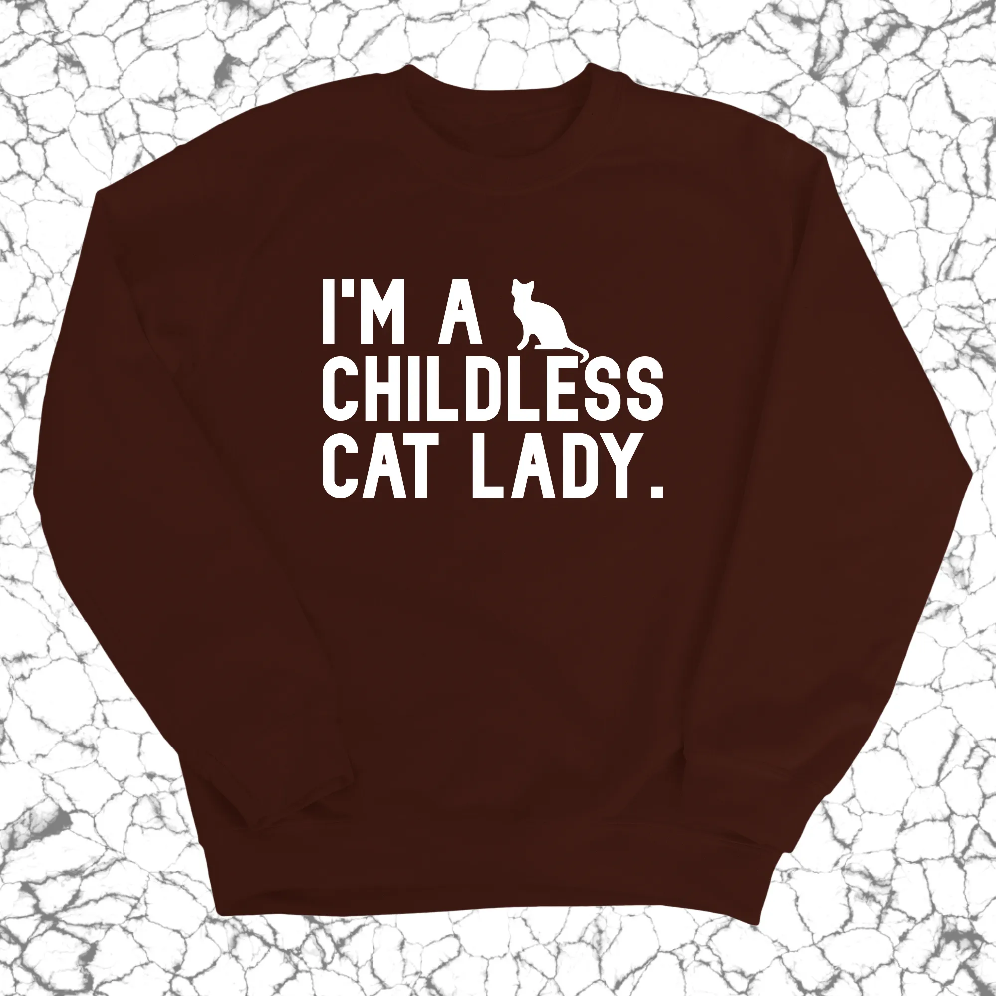 I'm a Childless Cat Lady Unisex Sweatshirt