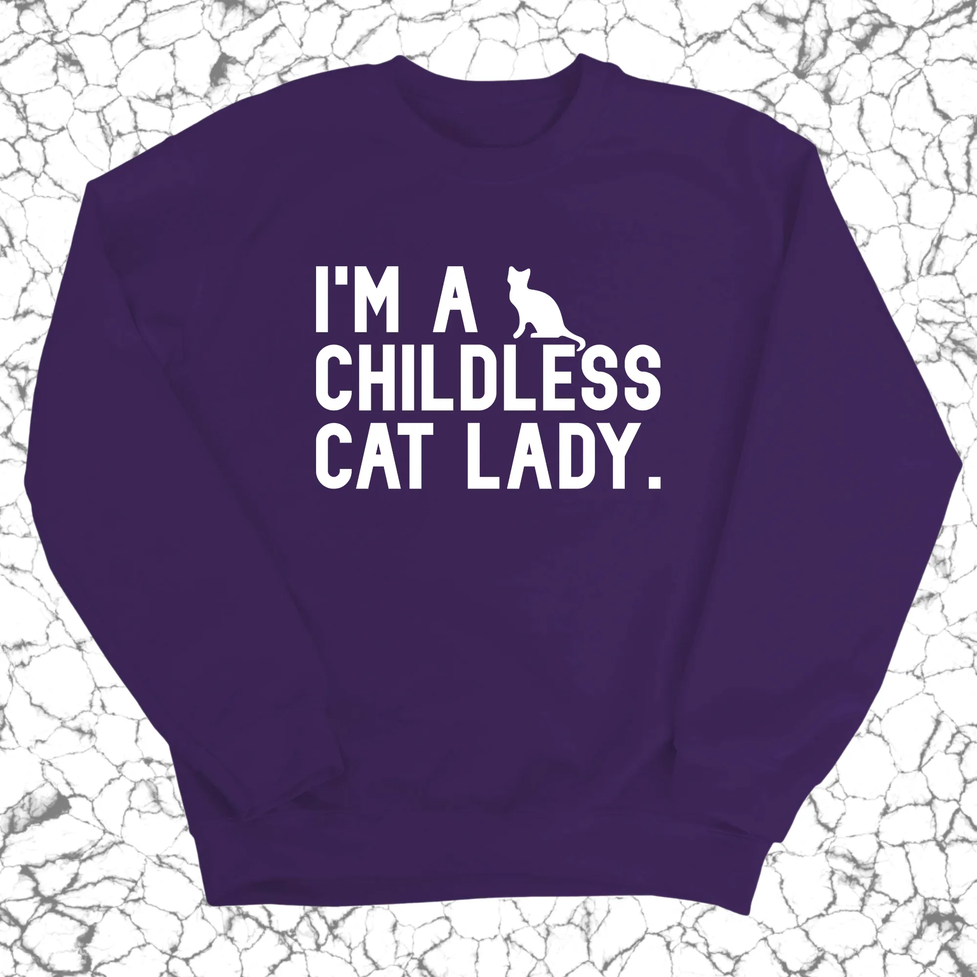 I'm a Childless Cat Lady Unisex Sweatshirt