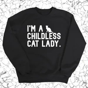 I'm a Childless Cat Lady Unisex Sweatshirt