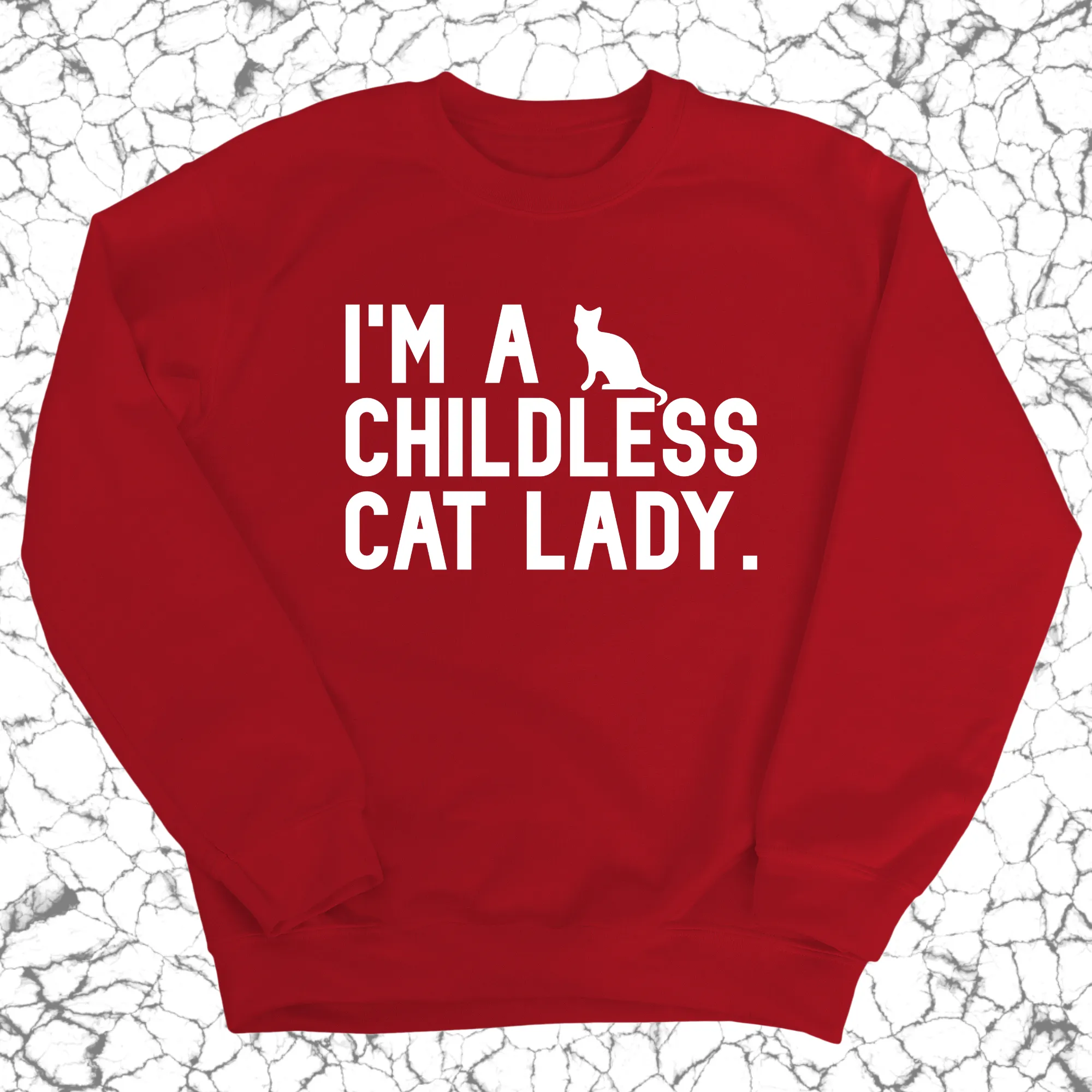 I'm a Childless Cat Lady Unisex Sweatshirt