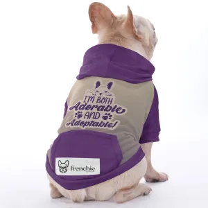 I'm both Adorable and Adoptable - Hoodies for French Bulldog  | Frenchie Shop Original