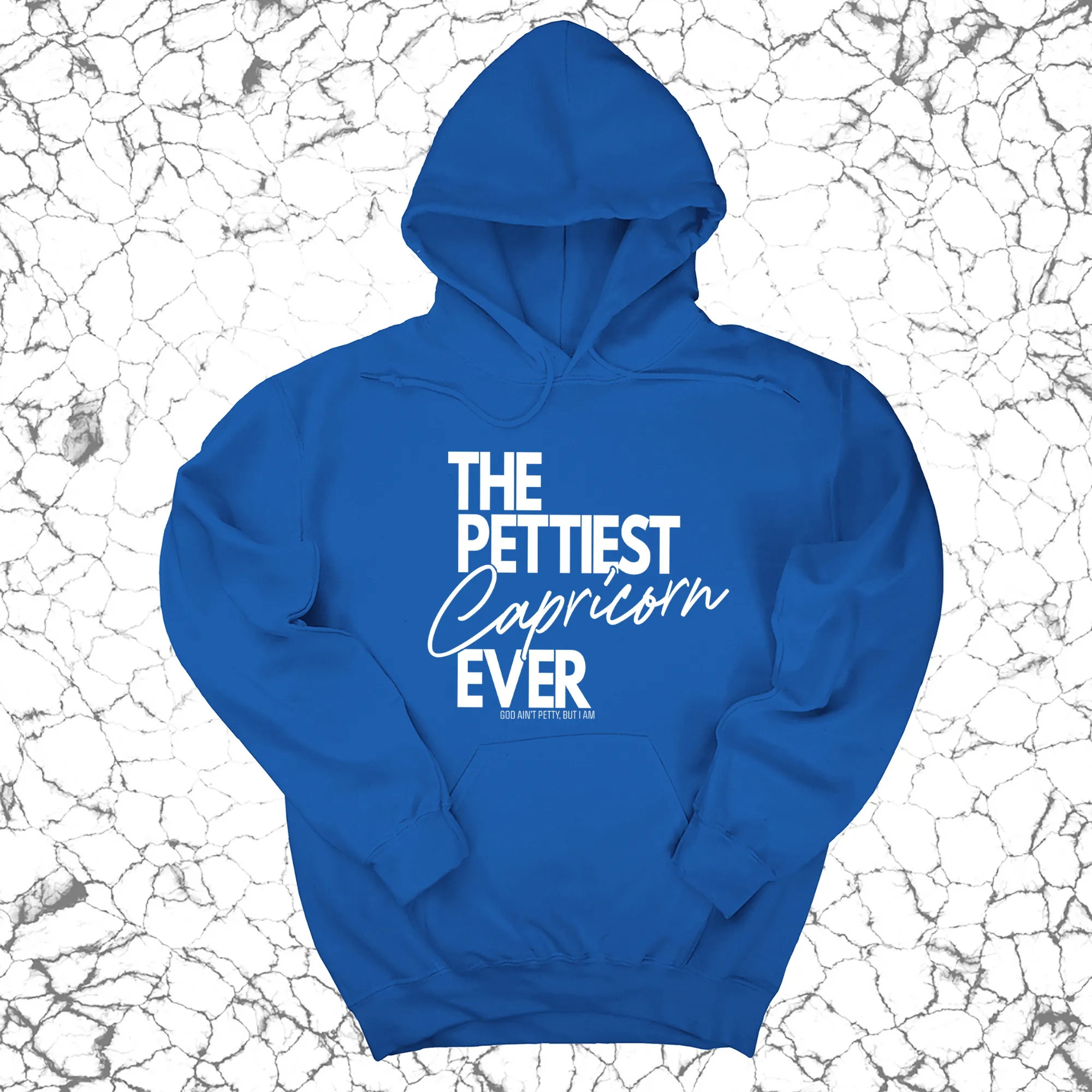 The Pettiest Capricorn Ever Unisex Hoodie