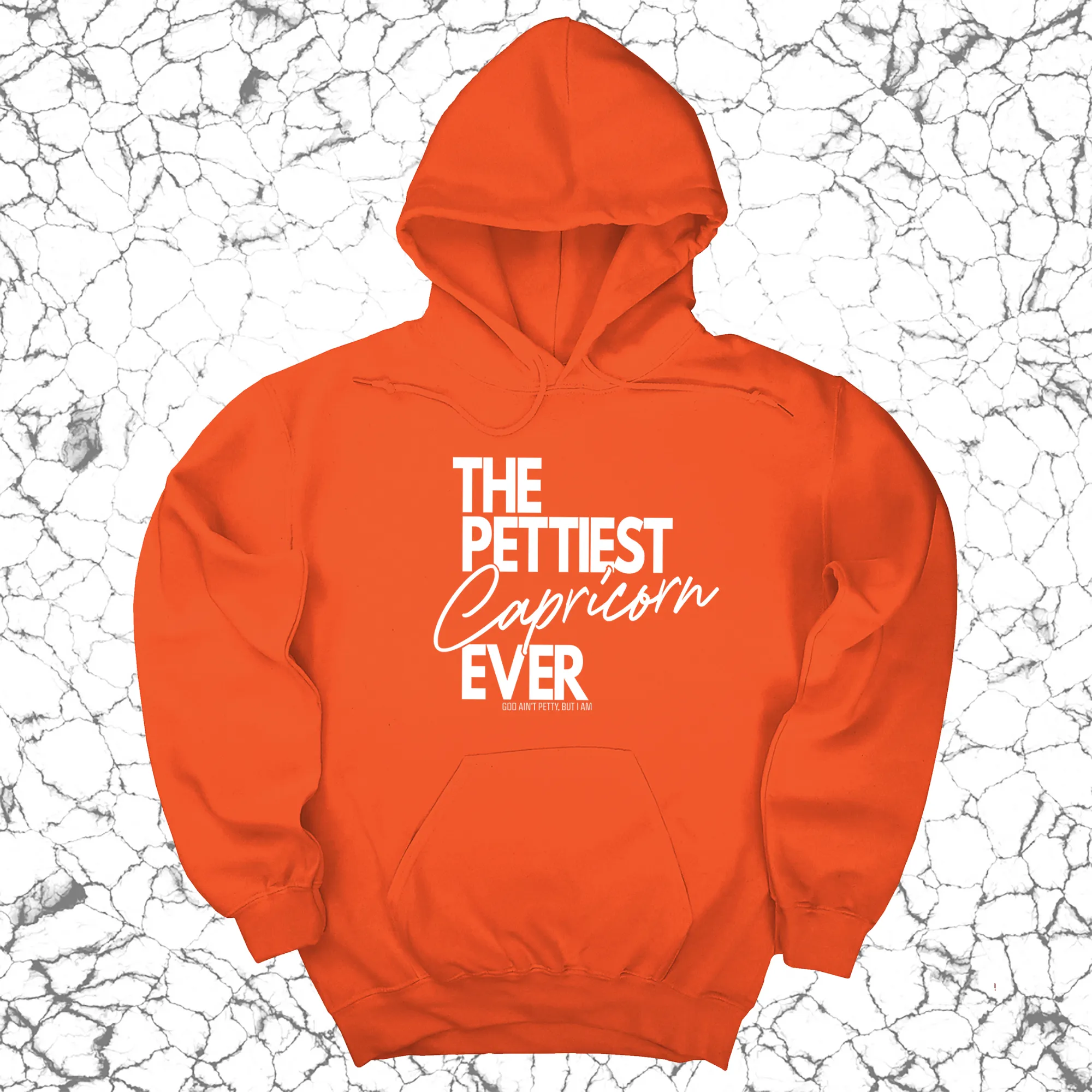 The Pettiest Capricorn Ever Unisex Hoodie