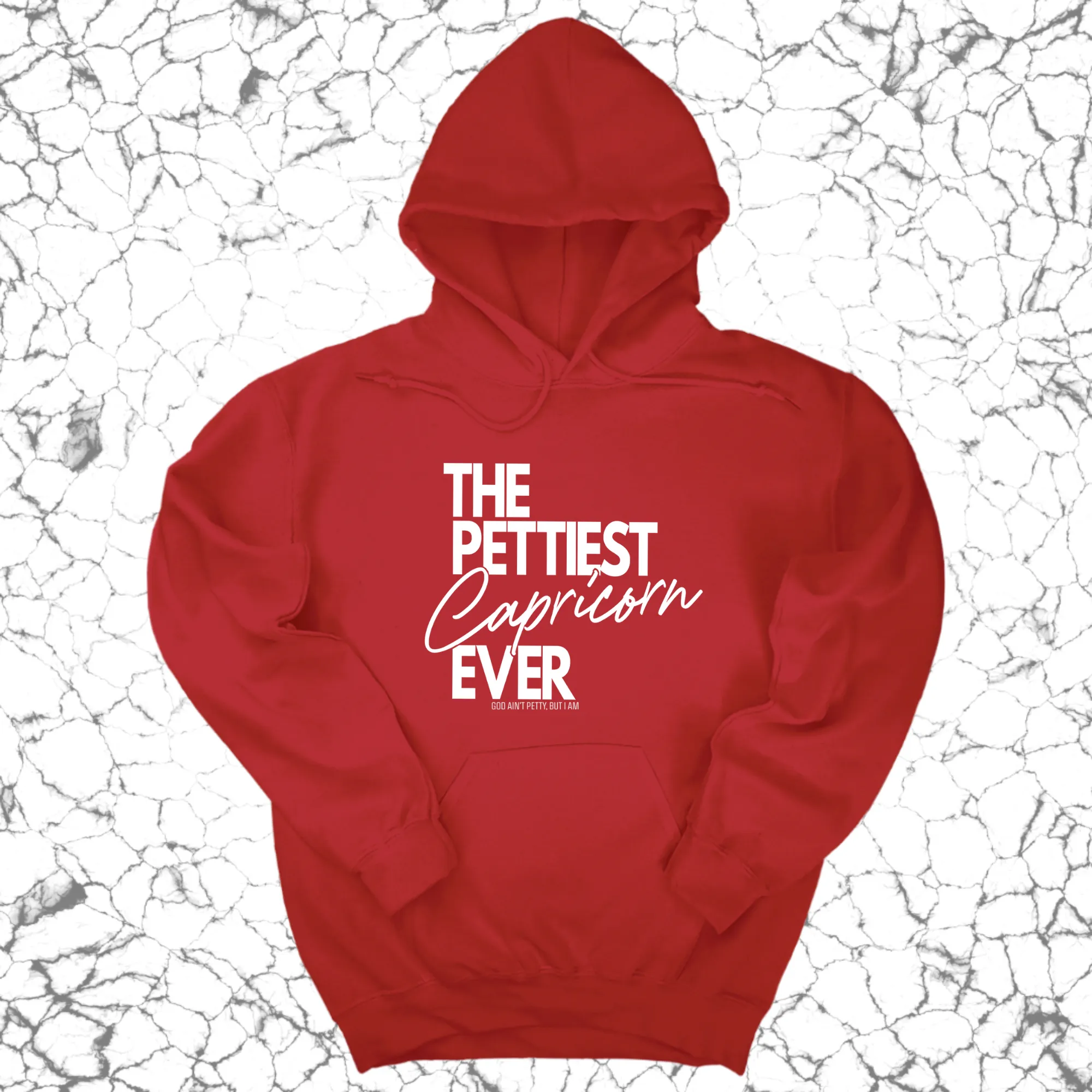 The Pettiest Capricorn Ever Unisex Hoodie