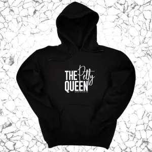 The Petty Queen Unisex Hoodie